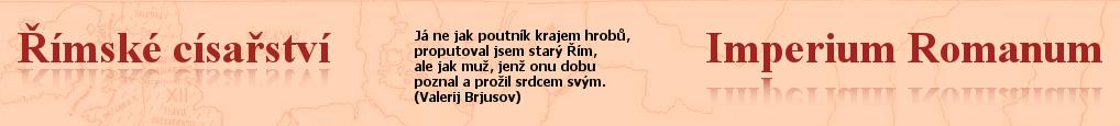 Římské císařství Římské císařství – http://rim.me.cz/